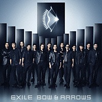 ＥＸＩＬＥ「 ＢＯＷ　＆　ＡＲＲＯＷＳ」