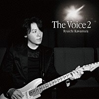 河村隆一「 Ｔｈｅ　Ｖｏｉｃｅ　２」