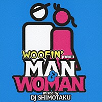 ＤＪ下拓「 ウーフィン・プレゼンツ　“マン・アンド・ウーマン”　ミックスド・バイ・ＤＪ下拓」