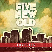 Ｆｉｖｅ　Ｎｅｗ　Ｏｌｄ「 Ｌｏｖｅ　Ｓｉｃｋ」