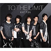 ＫＡＴ－ＴＵＮ「 ＴＯ　ＴＨＥ　ＬＩＭＩＴ」