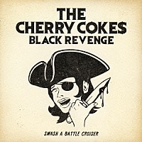 ＴＨＥ　ＣＨＥＲＲＹ　ＣＯＫＥ＄「 ＢＬＡＣＫ　ＲＥＶＥＮＧＥ」