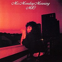 ＭＩＯ（ＭＩＱ）「 Ｍｒ．Ｍｏｎｄａｙ　Ｍｏｒｎｉｎｇ」