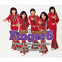 Ｆｉｎｇｅｒ５「 Ｂｅｓｔ　＆　Ｎｏｎｓｔｏｐ　Ｆｉｎｇｅｒ５」