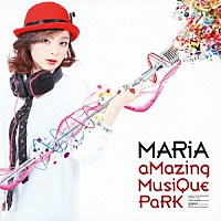 ＭＡＲｉＡ「 ａＭａｚｉｎｇ　ＭｕｓｉＱｕｅ　ＰａＲＫ」