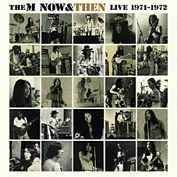 ＴＨＥ　Ｍ「ＮＯＷ　＆　ＴＨＥＮ」