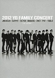 （Ｖ．Ａ．） ＪＩＮＵＳＥＡＮ ＧＵＭＭＹ ＳＥ７ＥＮ ＢＩＧＢＡＮＧ ２ＮＥ１ ＰＳＹ ＴＡＢＬＯ「２０１２　ＹＧ　ＦＡＭＩＬＹ　ＣＯＮＣＥＲＴ　ＩＮ　ＪＡＰＡＮ」