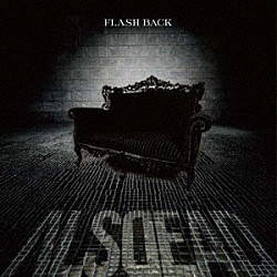 ＡＬＳＤＥＡＤ「ＦＬＡＳＨ　ＢＡＣＫ」