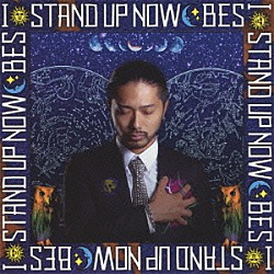 ＢＥＳ「Ｉ　ＳＴＡＮＤ　ＵＰ　ＮＯＷ」