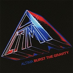 ＡＬＴＩＭＡ「ＢＵＲＳＴ　ＴＨＥ　ＧＲＡＶＩＴＹ」