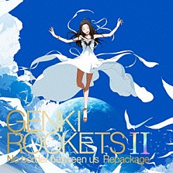 ＧＥＮＫＩ　ＲＯＣＫＥＴＳ「ＧＥＮＫＩ　ＲＯＣＫＥＴＳ　Ⅱ　Ｎｏ　ｂｏｒｄｅｒ　ｂｅｔｗｅｅｎ　ｕｓ　Ｒｅｐａｃｋａｇｅ」