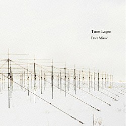 Ｄｏｍ　Ｍｉｎｏ’「Ｔｉｍｅ　Ｌａｐｓｅ」