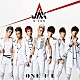 Ａ－ＪＡＸ「ワン・フォー・ユー　－ＯＮＥ　４　Ｕ－」