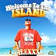 ＡＬＥＸＸＸ「Ｗｅｌｃｏｍｅ　ｔｏ　ｔｈｅ　ＩＳＬＡＮＤ」