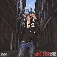 ＡＫ－６９「 ＳＷＡＧ　ＷＡＬＫ」