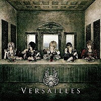 ヴェルサイユ「 Ｖｅｒｓａｉｌｌｅｓ」