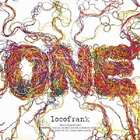 ｌｏｃｏｆｒａｎｋ「 ＯＮＥ」