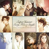 ＳＵＰＥＲ　ＪＵＮＩＯＲ「 Ｓｅｘｙ，Ｆｒｅｅ　＆　Ｓｉｎｇｌｅ」