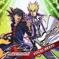 （アニメーション）「 遊☆戯☆王５Ｄ’ｓ　ＶＯＣＡＬ　ＢＥＳＴ！！」