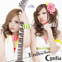 Ｃｙｎｔｉａ「Ｅｎｄｌｅｓｓ　Ｗｏｒｌｄ」