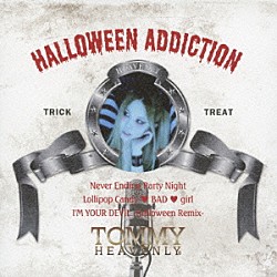 ＴＯＭＭＹ　ＨＥＡＶＥＮＬＹ６　ＴＯＭＭＹ　ＦＥＢＲＵＡＲＹ６「ＨＡＬＬＯＷＥＥＮ　ＡＤＤＩＣＴＩＯＮ」