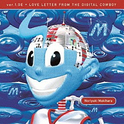 槇原敬之「ｖｅｒ．１．ＯＥ　ＬＯＶＥ　ＬＥＴＴＥＲ　ＦＲＯＭ　ＴＨＥ　ＤＩＧＩＴＡＬ　ＣＯＷＢＯＹ」