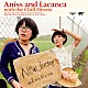 ＡＮＩＳＳ　＆　ＬＡＣＡＮＣＡ「Ａｎｉｓｓ　ａｎｄ　Ｌａｃａｎｃａ　ｗｉｔｈ　ｔｈｅ　Ｃｈｉｌｌ　Ｈｅａｒｔｓ」