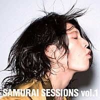 雅－ＭＩＹＡＶＩ－「 ＳＡＭＵＲＡＩ　ＳＥＳＳＩＯＮＳ　ｖｏｌ．１」