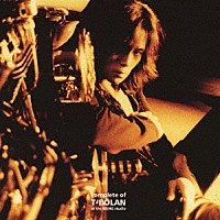 Ｔ－ＢＯＬＡＮ「 ｃｏｍｐｌｅｔｅ　ｏｆ　Ｔ－ＢＯＬＡＮ　ａｔ　ｔｈｅ　ＢＥＩＮＧ　ｓｔｕｄｉｏ」