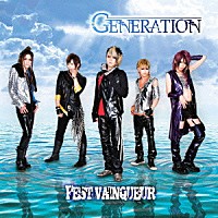 ＦＥＳＴ　ＶＡＩＮＱＵＥＵＲ「 ＧＥＮＥＲＡＴＩＯＮ」