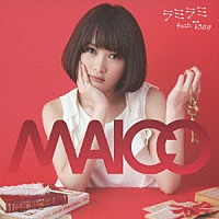 ＭＡＩＣＯ「 ラミラミ　ｆｅａｔ．Ｔｏｓｓ」