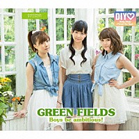 ＧＲＥＥＮ　ＦＩＥＬＤＳ／ＤＩＹ□「 Ｂｏｙｓ　ｂｅ　ａｍｂｉｔｉｏｕｓ！／フォレフォレ～Ｆｏｒｅｓｔ　Ｆｏｒ　Ｒｅｓｔ～」