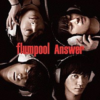 ｆｌｕｍｐｏｏｌ「 Ａｎｓｗｅｒ」