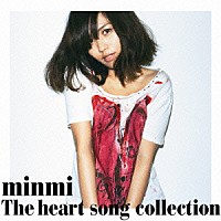 ＭＩＮＭＩ「 ＴＨＥ　ＨＥＡＲＴ　ＳＯＮＧ　ＣＯＬＬＥＣＴＩＯＮ」