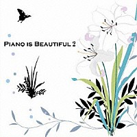 （Ｖ．Ａ．）「 ＰＩＡＮＯ　ＩＳ　ＢＥＡＵＴＩＦＵＬ　２」