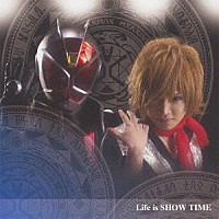 鬼龍院翔「 Ｌｉｆｅ　ｉｓ　ＳＨＯＷ　ＴＩＭＥ」