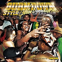 ＢＵＲＮ　ＤＯＷＮ「 １００％　ＤＵＢ　ＰＬＡＴＥＳ　ＭＩＸ　ＣＤ　ＢＵＲＮ　ＤＯＷＮ　ＳＴＹＬＥ　－ＧＯＬＤＥＮ　ＤＡＮＣＥＨＡＬＬ　ＭＩＸ－」