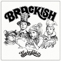 Ｓｈａｋａｌａｂｂｉｔｓ「ＢＲＡＣＫＩＳＨ」