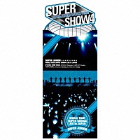 ＳＵＰＥＲ　ＪＵＮＩＯＲ「 ＳＵＰＥＲ　ＪＵＮＩＯＲ　ＷＯＲＬＤ　ＴＯＵＲ　ＳＵＰＥＲ　ＳＨＯＷ４　ＬＩＶＥ　ｉｎ　ＪＡＰＡＮ」