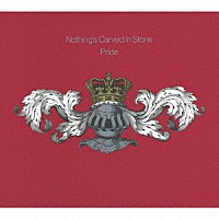 Ｎｏｔｈｉｎｇ’ｓ　Ｃａｒｖｅｄ　Ｉｎ　Ｓｔｏｎｅ「 Ｐｒｉｄｅ」