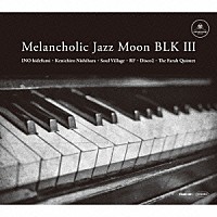 （Ｖ．Ａ．）「 Ｍｅｌａｎｃｈｏｌｉｃ　Ｊａｚｚ　Ｍｏｏｎ　ＢＬＫ　３」