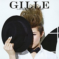 ＧＩＬＬＥ「 Ｉ　ＡＭ　ＧＩＬＬＥ．－ＳＰＥＣＩＡＬ　ＥＤＩＴＩＯＮ－」