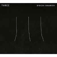 ＲＹＵＩＣＨＩ　ＳＡＫＡＭＯＴＯ「 ＴＨＲＥＥ」