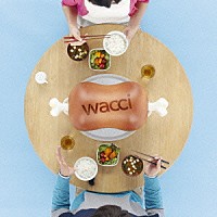 ｗａｃｃｉ「 ウィークリー・ウィークデイ」