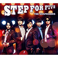 ゴスペラーズ「 ＳＴＥＰ　ＦＯＲ　ＦＩＶＥ」