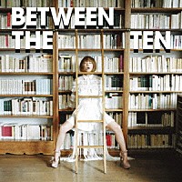 ＹＵＫＩ「 ＢＥＴＷＥＥＮ　ＴＨＥ　ＴＥＮ」