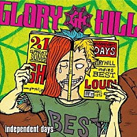 ＧＬＯＲＹ　ＨＩＬＬ「 ｉｎｄｅｐｅｎｄｅｎｔ　ｄａｙｓ」