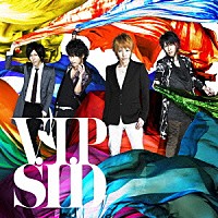 シド「 Ｖ．Ｉ．Ｐ」