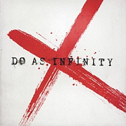 Ｄｏ　Ａｓ　Ｉｎｆｉｎｉｔｙ「Ｄｏ　Ａｓ　Ｉｎｆｉｎｉｔｙ　Ⅹ」