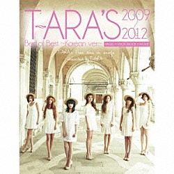 Ｔ－ＡＲＡ「Ｔ－ＡＲＡ’Ｓ　Ｂｅｓｔ　ｏｆ　Ｂｅｓｔ　２００９～２０１２　～Ｋｏｒｅａｎ　ｖｅｒ．～」